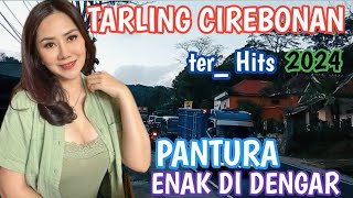 LAGU TARLING HIT'S CIREBONAN  2024 ENAK DI DENGAR SAAT SANTAI