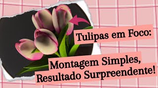 TULIPA SEM FRISADOR | TULIPA EM E.V.A