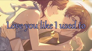 Nightcore - Love You Like I Used To