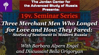 Three Merchant Men Who Longed for Love and How They Fared: Stories of Sentiment in Modern Russia