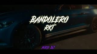 BANDOLERO - (RKT) ZARAMAY ✘ ÑEJO ✘ NIKO DJ