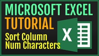 Excel 2010 Tutorial: Sort Column By Number Of Characters In Each Cell