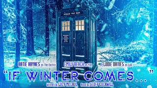 “If Winter Comes…” - a Doctor Who Thirteenth Doctor audio drama