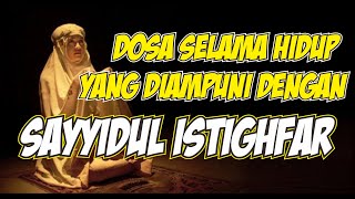 Sayyidul Istighfar Cara Penebus Dosa Seumur Hidupmu