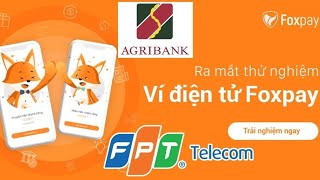 Cách cài đặt Foxpay và liên kết với Agribank