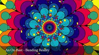 An On Bast — Bending Reality — I Create As I Speak — Awesome Soundwave — ASWR019