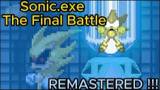 Sonic exe NB : The Final Battle Remastered !!!