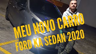 MEU NOVO CARRO FORD KA SEDAN 2020