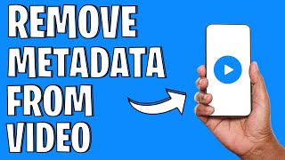 How To Remove Metadata From A Video (2024) | Quick & Easy