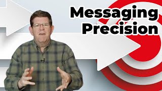 Messaging Precision: Are You and Your Customers Speaking the Same Language?