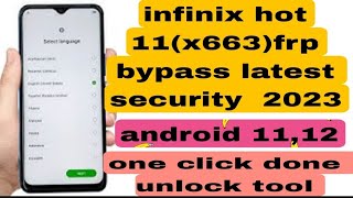 infinix not 11(x663) frp bypass  unlock tool | infinix x663 frp unlocktool  latest verson android 12