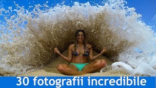 30 de Fotografii incredibile din lume fară gram de photoshop