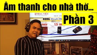 Âm thanh nhà thờ...(Phần 3): Âm thanh cho lễ ngoài trời.