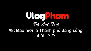 Đâu là Thành phố đáng sống nhất | Vlog Phạm