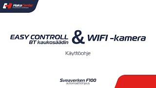 Kaukosäätimen ja wifi-kameran yhdistäminen - Sveaverken F100 automaattiohjaus