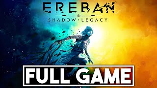 EREBAN SHADOW LEGACY Gameplay Walkthrough FULL GAME - No Commentary