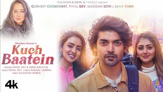 Kuch Baatein 4k Video | Sad Love Story Song| Payal Dev Jubin Nautiyal | Kunaal Vermaa | Ashish Panda