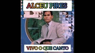 ALCEU PIRES  (VIVO O QUE CANTO/LP COMPLETO )