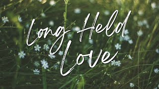 LONG HELD LOVE - The Worship Coalition | lyric video