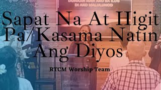 Sapat Na At Higit Pa/Kasama Natin Ang Diyos Medley // RTCM Worship Team // August 27, 2023