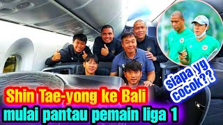 🔴Pemain liga 1 harus SIAP² !! Shin Tae-yong ke Bali mulai cari Pemain Timnas untuk FIFA matchday