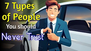 7 Types of People You Should Never Trust | Zen Monk’s Advice | Motivational Story