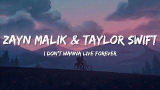 Zayn Malik, Taylor Swift | I Don't Wanna Live Forever Lyrics