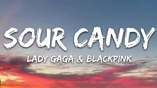 Lady Gaga, BLACKPINK - Sour Candy (Lyrics)