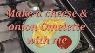 make a cheese & onion Omelette with me