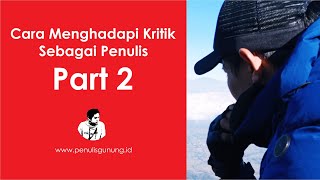 Cara Menghadapi Kritik Sebagai Seorang Penulis Part 2