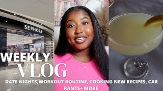 WEEKLY VLOG | DATE NIGHTS, WORKOUT ROUTINE, COOK WITH ME, CAR RANTS + MORE !!!