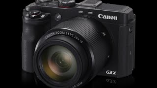 Canon PowerShot G3 X Complete Review | Specification | Features | Settings