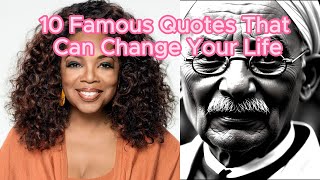 10 Famous Quotes That Can Change Your Life