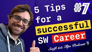 Ep. #7 |  Tips you should know for a Successful Software Career