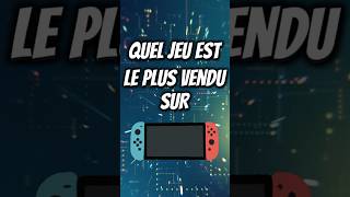 Quel jeu est le PLUS VENDU sur SWITCH ?