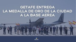 Getafe concede la medalla de oro a la Base Aérea