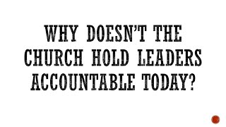 Why Doesn't the Church Hold Leaders Accountable Today?  Pietism