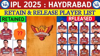 IPL 2025| Sunrisers Haydrabad Retain & Released Players List | SRH Retain & Released Player |