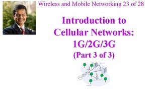 CSE 574-14-14C: Introduction to Cellular Networks: 1G/2G/3G (Part 3 of 3)