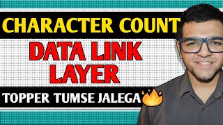 Character Count in Data Link Layer 🔥