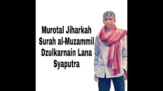 Masya Allah merdunya | Murottal Jiharkah | Dzulakarnain Lana Saputra