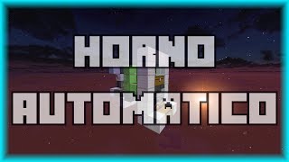 Tutorial - Hornos automaticos AFK 1.11.2, 1.12 y 1.13 (simple e infinito)