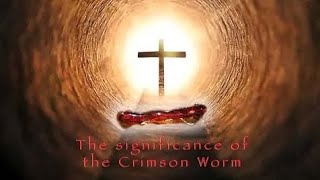 I AM A WORM AND NO MAN - THE STORY OF THE TOLA:  CRIMSON OR SCARLET WORM