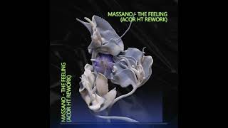 𝐏𝐑𝐄𝐌𝐈𝐄𝐑𝐄 | Massano - The Feeling (ACOR HT Rework) [ACR003]