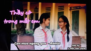 Cơn mưa ngang qua - Beat Remix | Cuộc thi "Thầy Cô Trong Mắt Em" . #review #thayco #remixsong