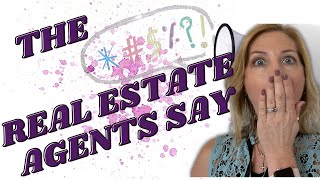 Say What???? | The Stuff Real Estate Agents Say!