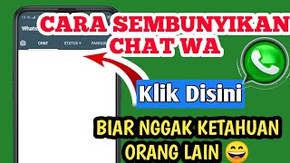 CARA SEMBUNYIKAN CHAT WA ORIGINAL || TRIK WA 2022