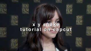 x y shake tutorial on capcut