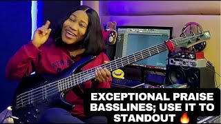 Exceptional praise basslines; use it to standout 🔥