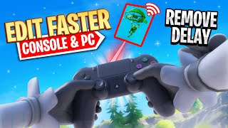 How To EDIT FASTER On Controller! REMOVE Edit/Input Delay On Console & PC! (Tips & Tricks)